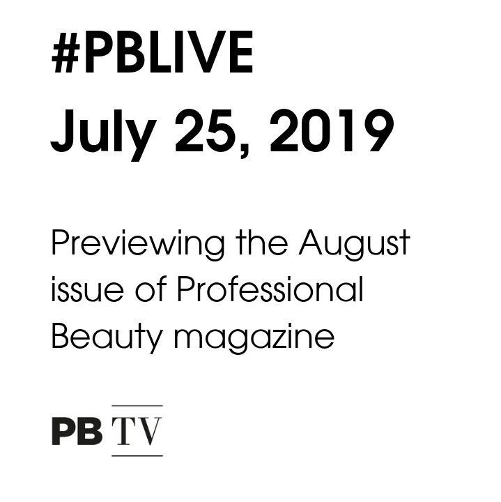 #PBLive: preview of the August issue of Professional Beauty magazine