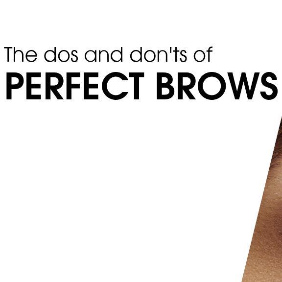 The dos and don’ts of perfect brows