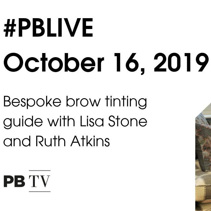 #PBLive: bespoke brow tinting with Lisa Stone and Ruth Atkins
