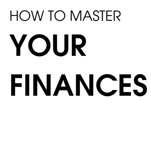 How to master your finances 