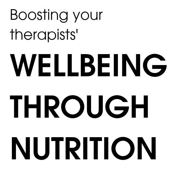 Boosting your therapists’ wellbeing through nutrition