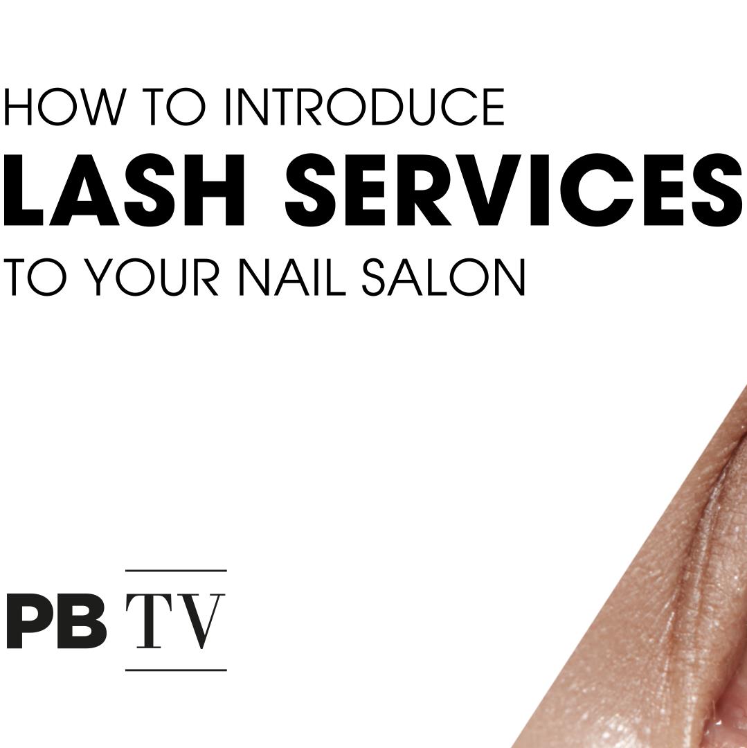 [Video] Introducing lash services to a nail salon